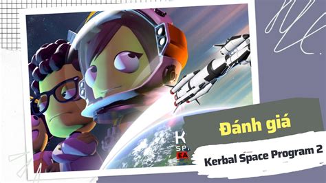  Kerbal Space Program:  Phiêu lưu vũ trụ đầy thử thách và niềm vui bất tận!